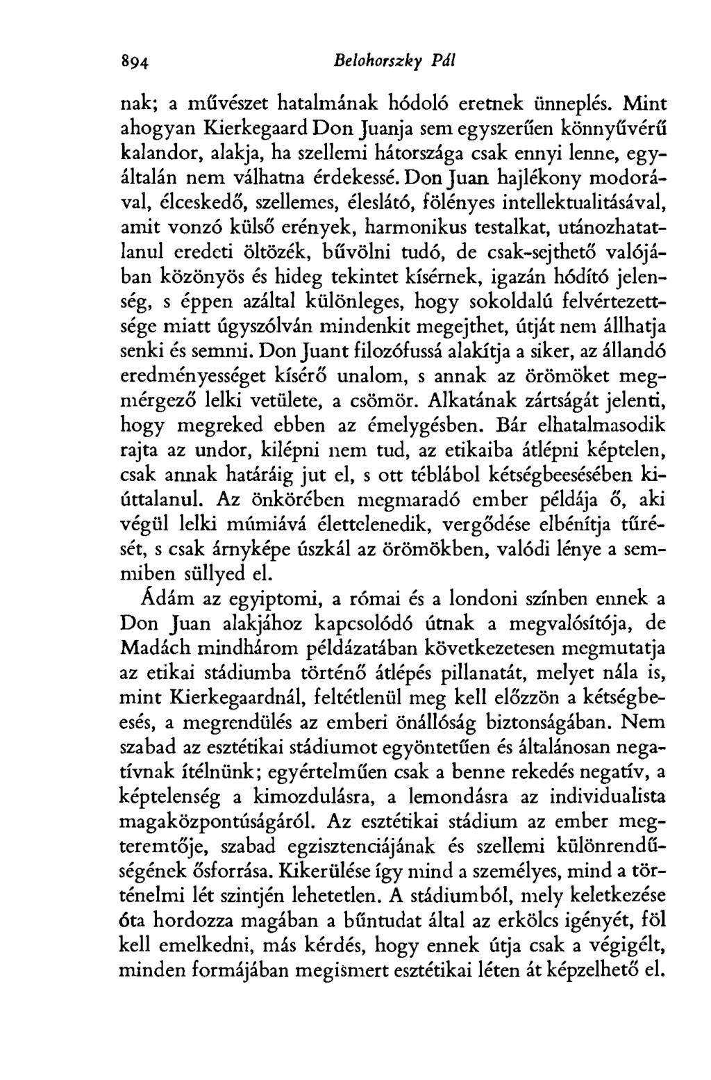 894 Belohorszky Pál nak; a művészet hatalmának hódoló eretnek ünneplés.