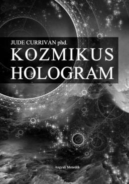 Egyedülálló könyv, amely bebizonyítja, hogy a világ másképp is megismerhető és sokkal több titok van körülöttünk, mint azt sejtenénk! Jude Currivan PhD.