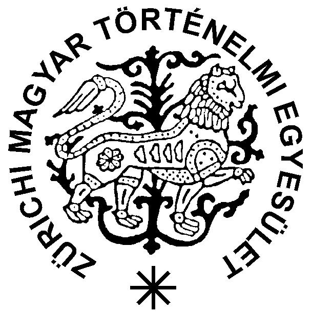 A Zürichi Magyar Történelmi Egyesület A korai magyar történelem és a ZMTE barátai című 31.