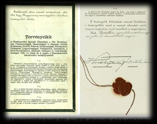 PÓTOLD! A magyar nemzetgyűlés 19... november..-én ratifikálta, és 19... július 26-án, a III. törvénycikkel hirdette ki a békeszerződést. A szerződés kimondta, hogy az Osztrák-Magyar Monarchia.