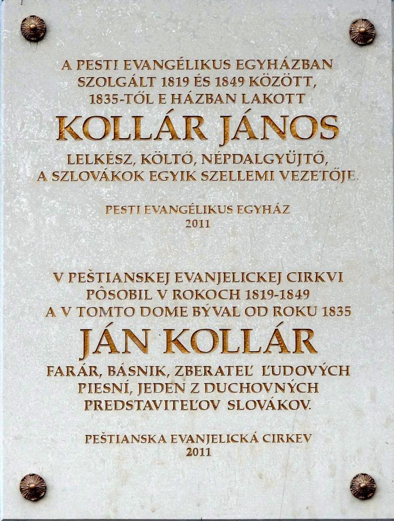 Mint evangélikus lelkész, a Deák téren is kapott emléktáblát Kollár szlovák nacionalista és soviniszta nézetei kezdetektől fogva összekapcsolódtak a pánszlávizmus eszmekörével.