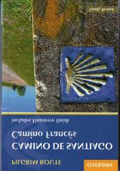 Sandy Brown, Camino de Santiago Camino Francés Guide and Map Book includes Finisterre finish. Guide 304 S. + Map Book 144 S., durchgehend farbig, kt. In gemeinsamer Plastikhülle.