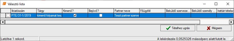 válasszuk ki. például: Teszt Ügyintéző Szervezet 1 (TÜ1) Amennyiben ismerjük a birtokló szervezetet is, válasszuk ki.