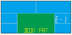 visszatéréshez nyomja meg ismét a BODY FAT gombot. Hibaüzenetek: E-1 (12.