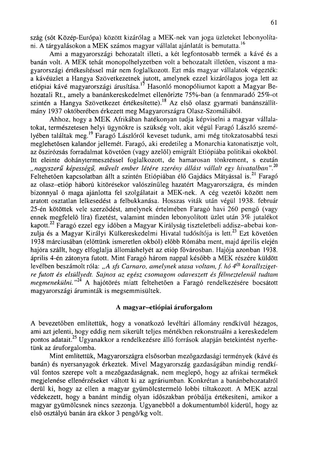 szág (sőt Közép-Európa) között kizárólag a MEK-nek van joga üzleteket lebonyolítani. A tárgyalásokon a MEK számos magyar vállalat ajánlatát is bemutatta.