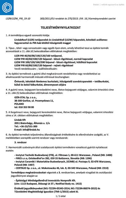 Szendvicspanel termékkörünkhöz kapcsolódó dokumentumaink Tartalomjegyzék Lindab szendvicspanelek 2. oldal Miért fontos a szendvicspanel színe a teherbírás kapcsán? 2. oldal Lindab szendvicspanel színosztályok 4.