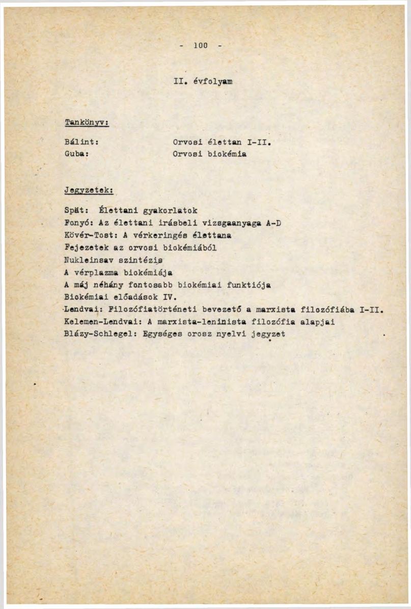 100 II. évfolyam Tankönyv: Bálint: Guba: Orvosi élettan I-II.
