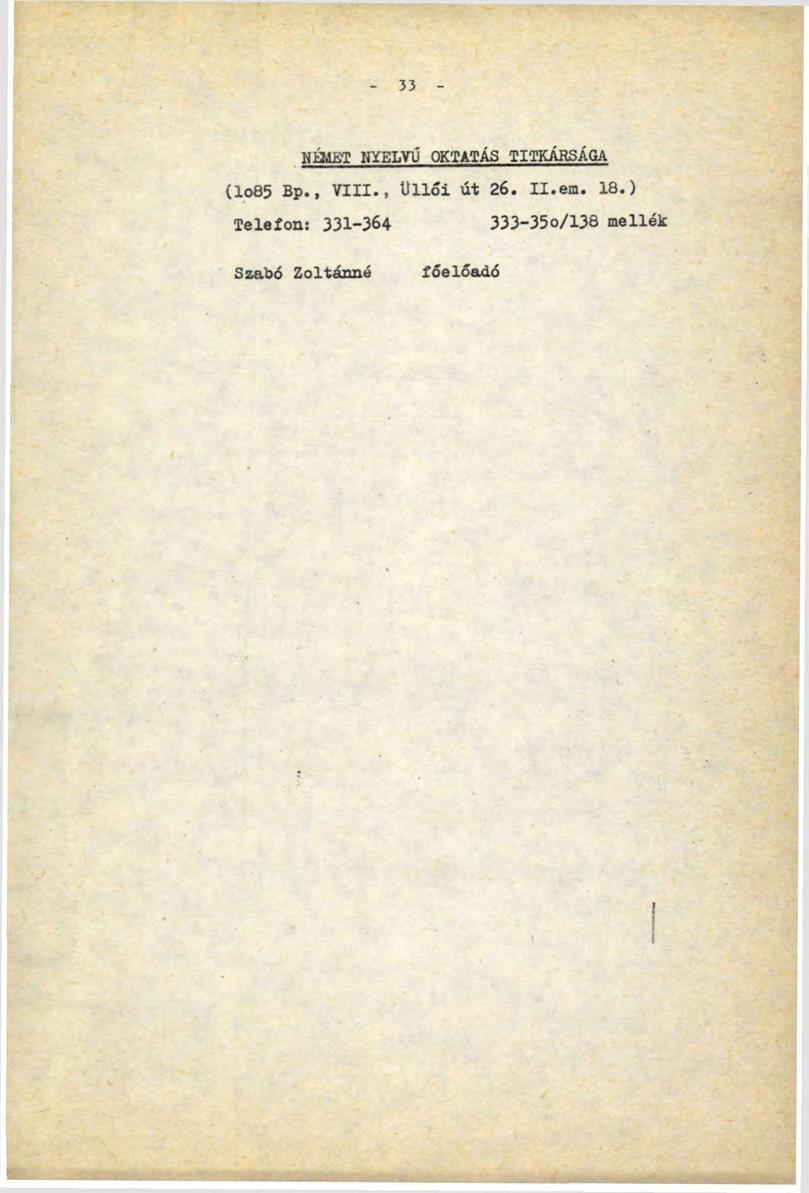 33 ИЕМКТ NYELVŰ OKTATÁS TITKÁRSÁGA (1о85 Bp., VIII., tlllói út 26.