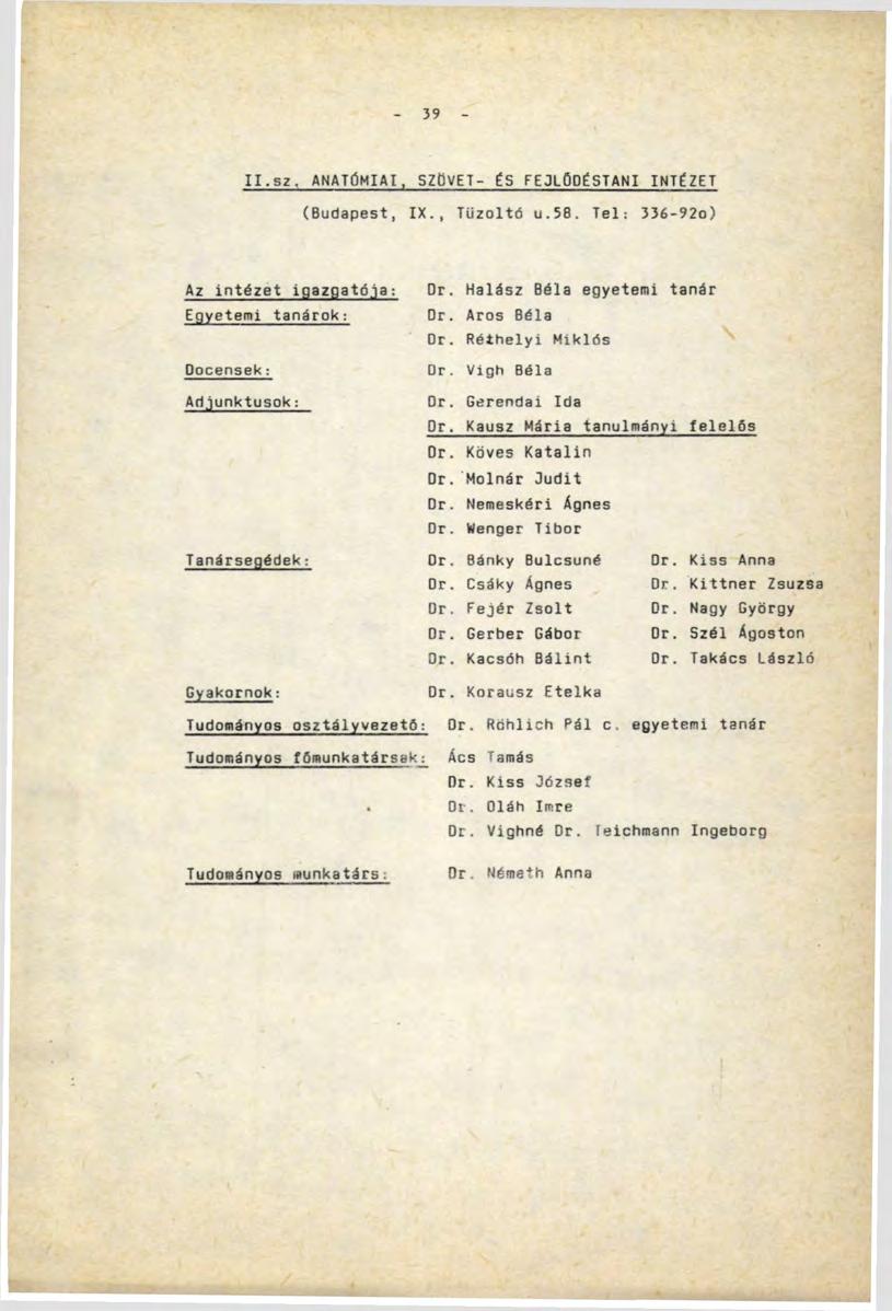 39 II.sz. ANATÓMIAI, SZÖVET- ÉS FEJLŐDÉSTANI INTÉZET (Budapest, IX., Tűzoltó u.58.