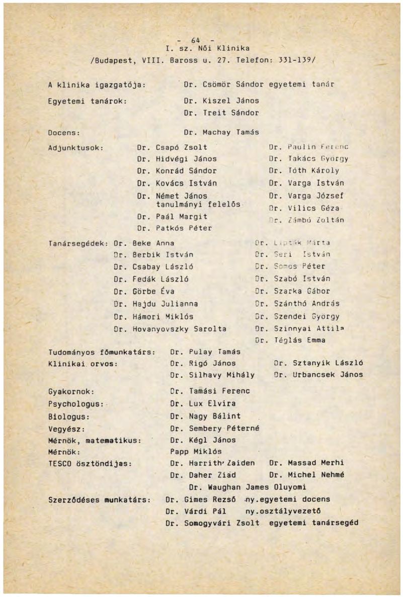 - 64 - I. sz. Női Klinika /Budapest, VIII. Baross u. 27.