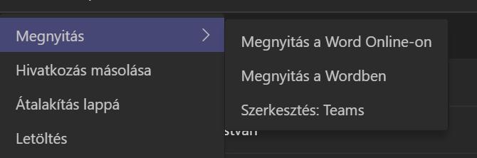 menüpont a Megnyitás Megnyitás a Word-online-on és a Szerkesztés Teamsben között annyi a különbség, hogy az első esetben a Teams alkalkalmáson belül maradunk, a másik esetben egy külön böngésző
