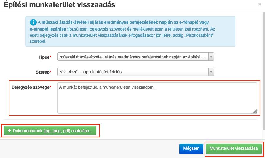 A piros színű Munkaterület visszaadása gombra való kattintást követően Építési munkaterület visszaadása felületen jön létre a rendszer által generált eseti bejegyzés piszkozat, s ebben kell megtenni