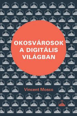 Régi városok átalakítását és teljesen új városok létrehozását célzó okosváros-projektek esettanulmányainak bemutatásával nemcsak alterna tívákat, hanem útmutatást is ad a digitális világban zajló vá