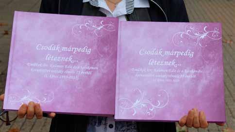 A megható ünnepségen a szülők mellett a gyerekek is megköszönték azt, hogy Kelemen doktornő segítségével koraszülött érkezésük ellenére is teljes életet élhetnek.