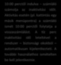 10:00 perctől indulva számláló számolja az inaktivitási időt. Aktivitás esetén (pl.