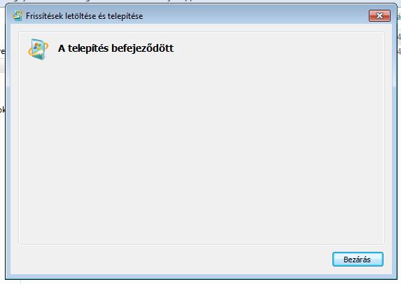 Miután megtörtént a telepítés, tájékoztatót kapunk róla: 4 Ugyan így, indítsuk el a másik telepítőt is, és telepítsük fel azt a frissítést is