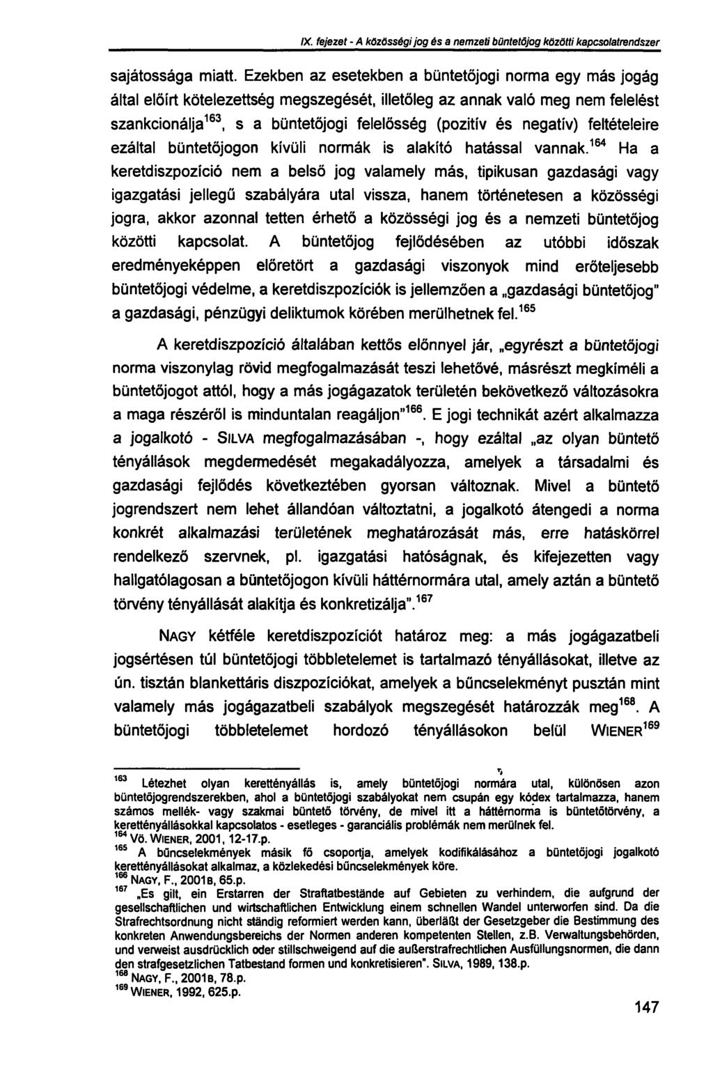 IX. fejezet - A közösségi jog és a nemzeti büntetőjog közötti kapcsolatrendszer sajátossága miatt.