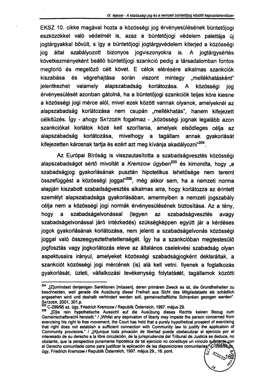 IX. fejezet - A közösségi jog és a nemzeti büntetőjog közötti kapcsolatrendszer EKSZ 10.