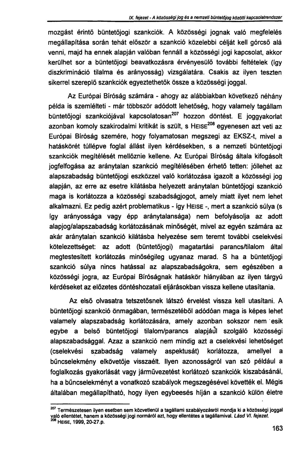 IX. fejezet - A közösségi jog és a nemzeti büntetőjog közötti kapcsolatrendszer mozgást érintő büntetőjogi szankciók.