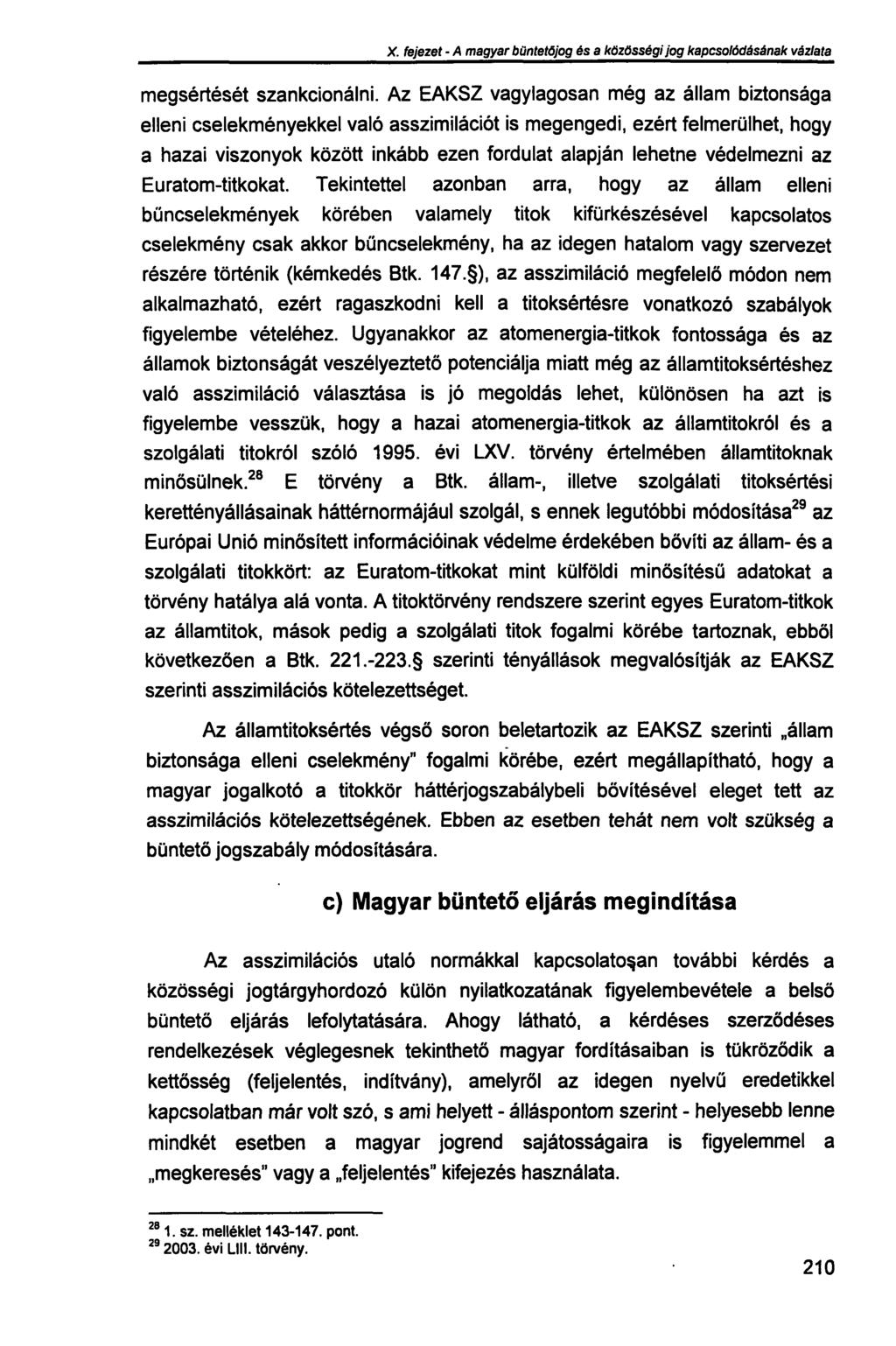 X. fejezet - A magyar büntetőjog és a közösségi jog kapcsolódásának vázlata megsértését szankcionálni.