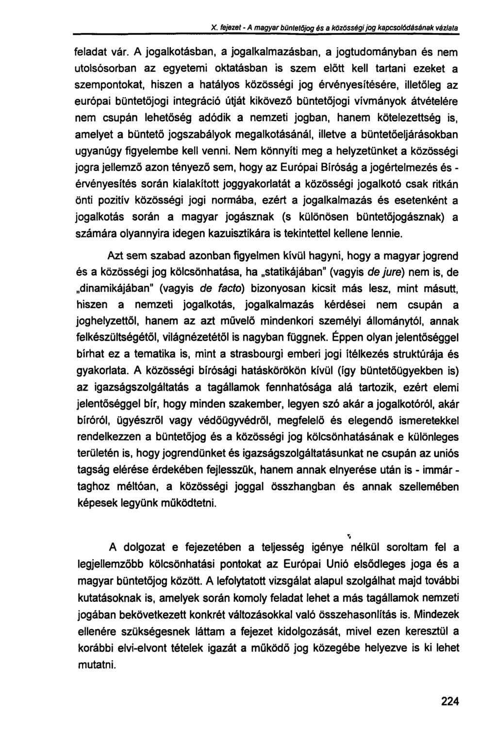 X. fejezet - A magyar büntetőjog és a közösségi jog kapcsolódásának vázlata feladat vár.
