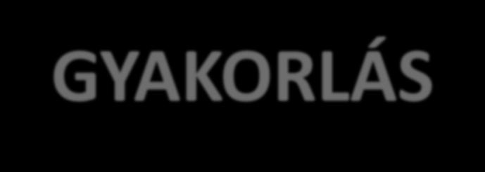 GYAKORLÁS Egészítsd ki az alábbi óhajtó mondatokat a