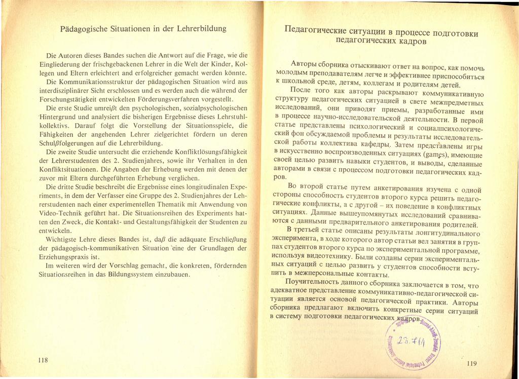 Padagogische Situationen in der Lehrerbildung Die Autoren dieses Bandes suchen die Antwort auf die Frage, wie die Eingliederung der frischgebackenen Lehrer in die Welt der Kinder, Kollegen und Eltern