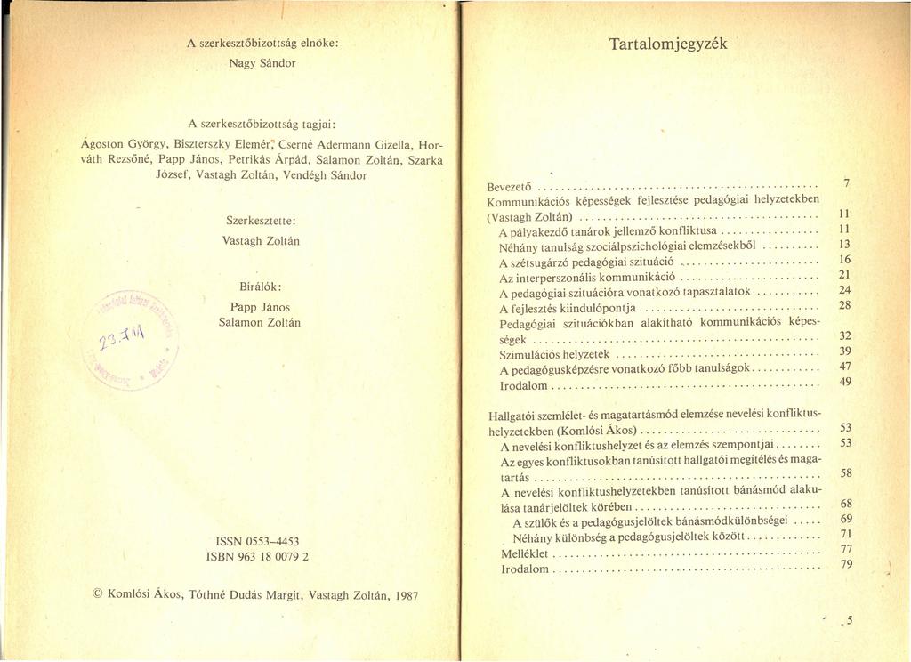 A szerkesztőbizottság Nagy Sándor elnöke: Tartalomjegyzék.