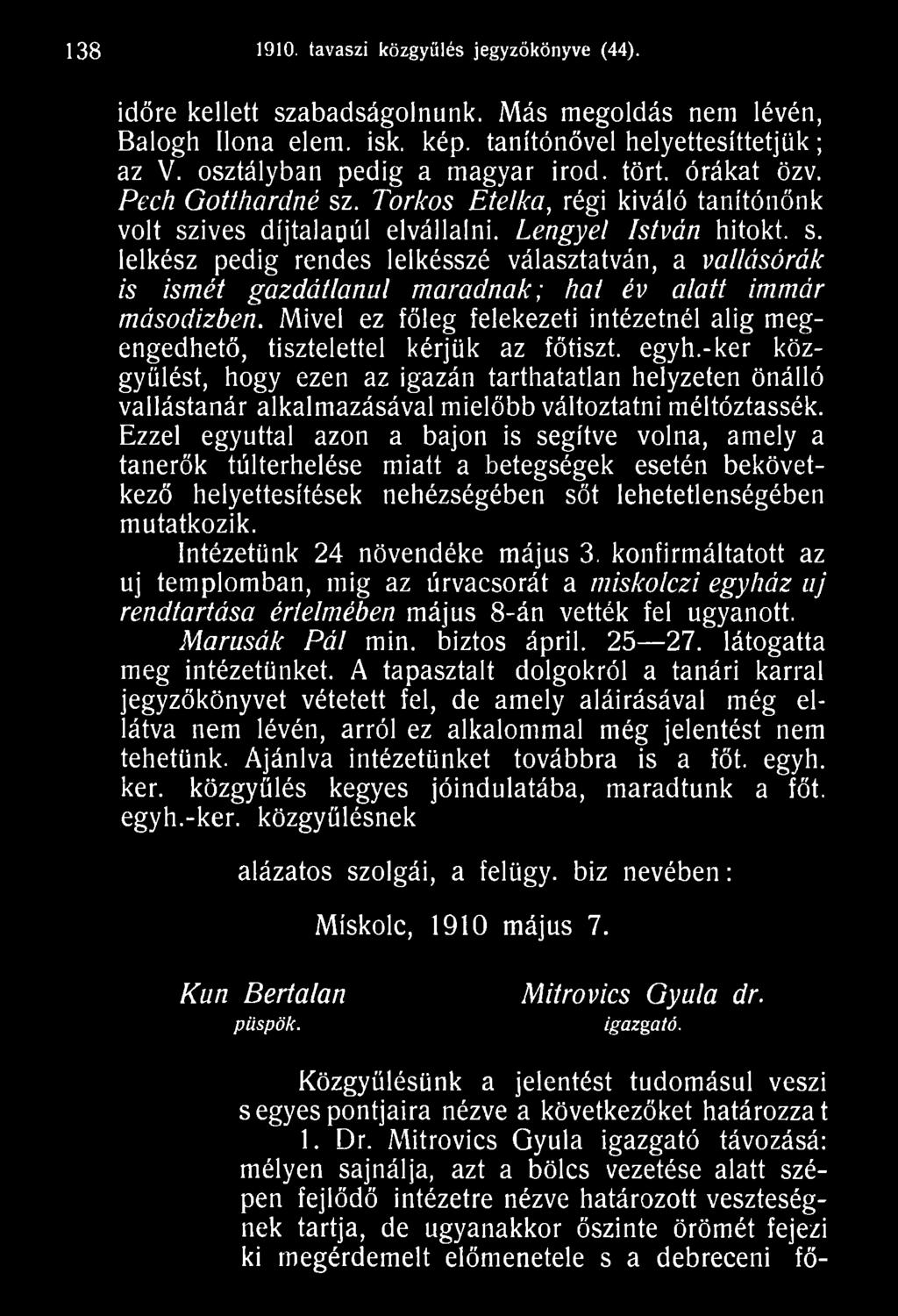 Ezzel egyúttal azon a bajon is segítve volna, amely a tanerők túlterhelése miatt a betegségek esetén bekövetkező helyettesítések nehézségében sőt lehetetlenségében mutatkozik.