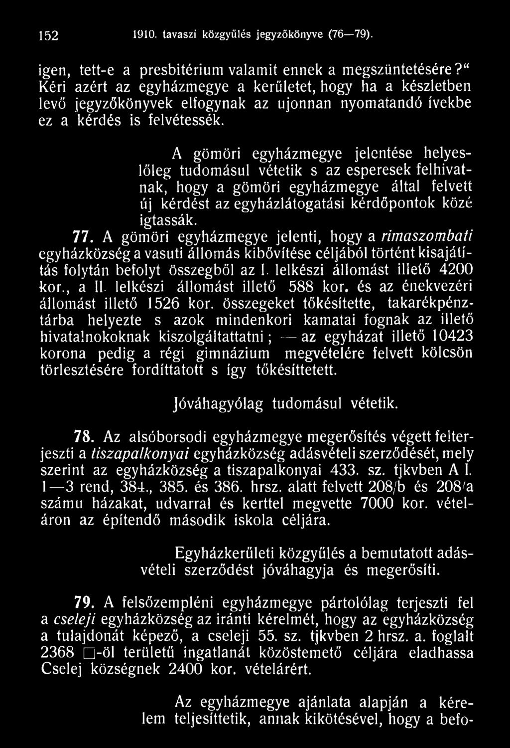 lelkészi állomást illető 588 kor. és az énekvezéri állomást illető 1526 kor.