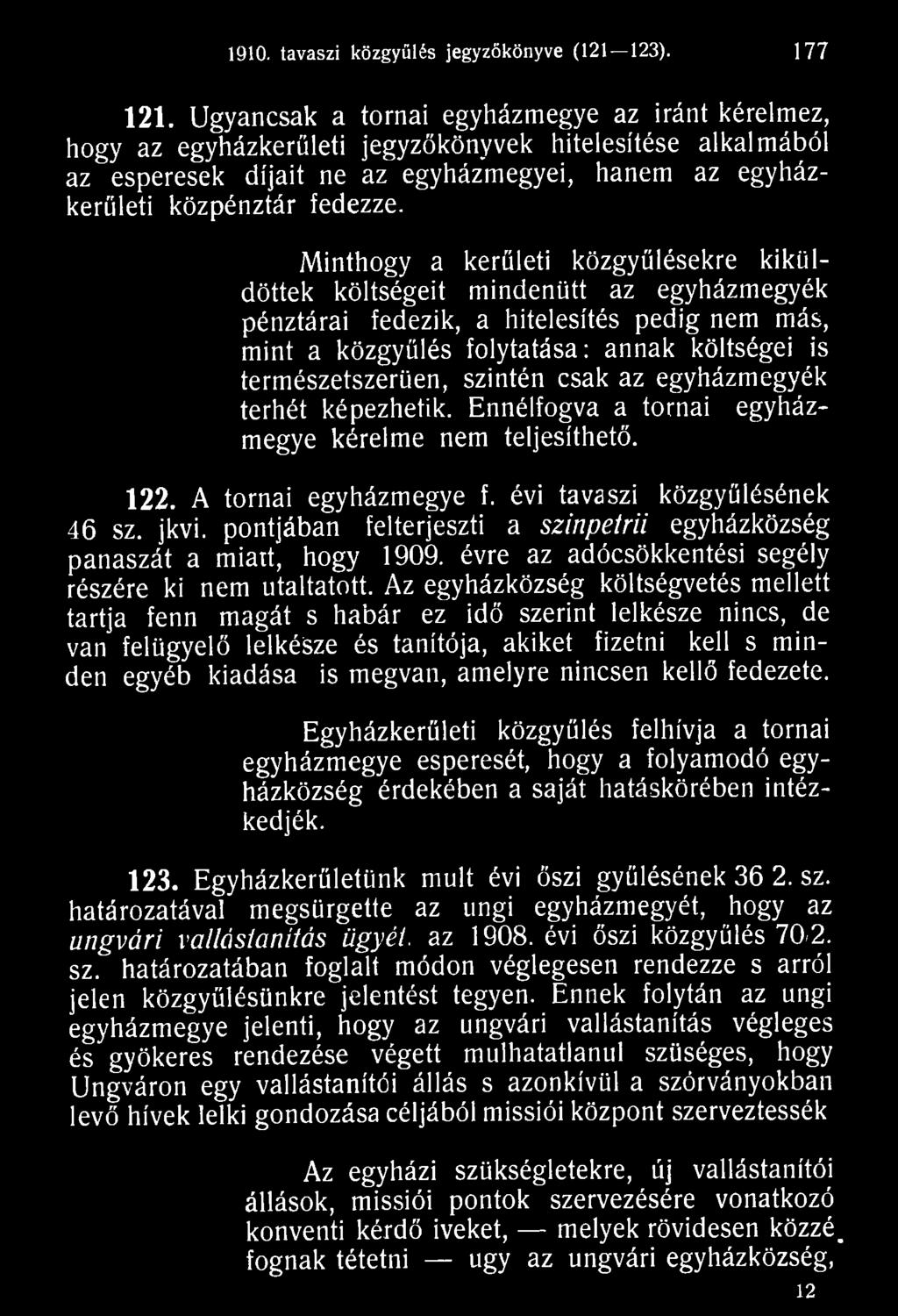 pontjában felterjeszti a szinpeírii egyházközség panaszát a miatt, hogy 1909. évre az adócsökkentési segély részére ki nem utaltatott.
