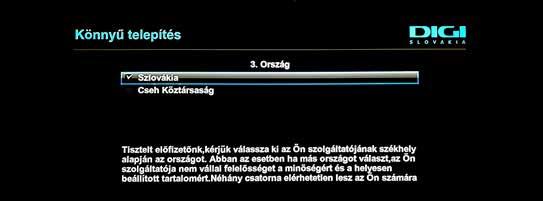 koaxiális kábel A Set Top Box az első indításkor előkészül a működésre (inicializálódik), ami eltarthat egy ideig (4-5 percig).