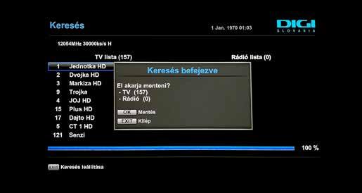 A Jelszint kijelző késése 2-3 másodperc lehet. Amint 100%-hoz közeli Jelminőség értékhez ér, az antennát már csak lassan forgassa, amíg a Jelminőség értéke a lehető legmagasabb lesz.