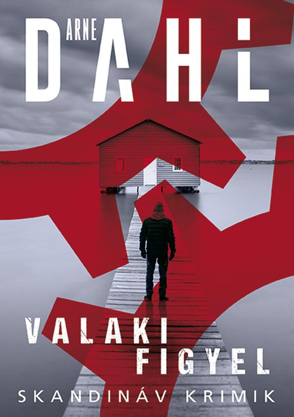 Arne Dahl VALAKI FIGYEL - PDF Free Download