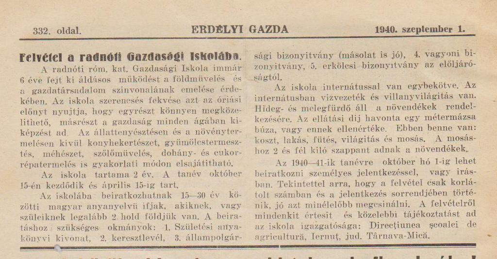 Radnóti Gazdasági Iskola. - Nagy Endre Majláth Gusztáv Károly püspök kérésére segít a radnóti (1932) római katolikus gazdasági iskolák létrehozásában. - államosították 1948-ban.