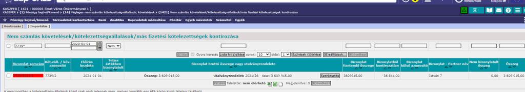 Fizetési ütem ebben az esetben is egy összegű, az ellenjegyzés elvégezhető a 112