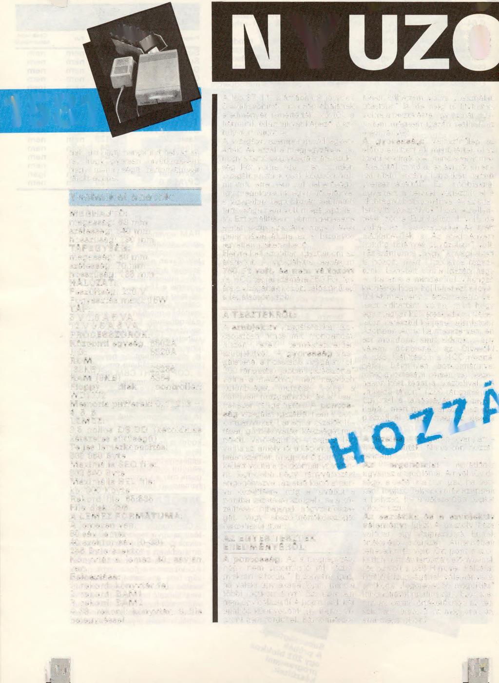 NYÚZÓ nak, aki nagy hangsúlyt helyez ar ra, hogy gyorsan hivatkozasson nagy mennyiségű biztonságosan tárolt adatra.
