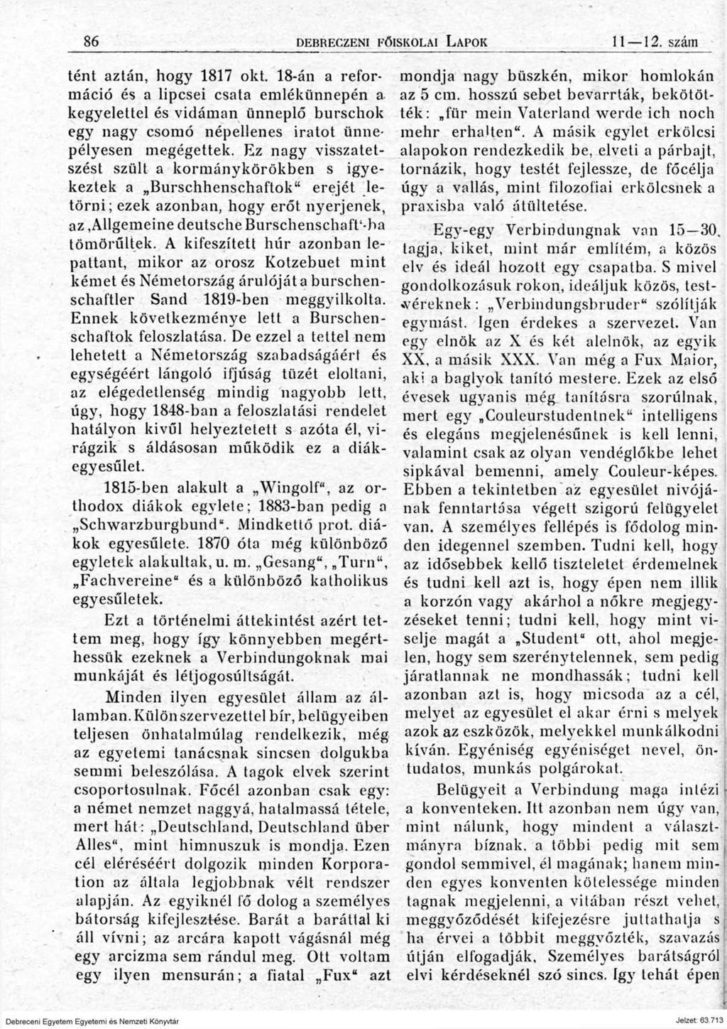 86 DEBRECZENI FŐISKOLAI LAPOK 11 12. száin tént aztán, hogy 1817 okt.