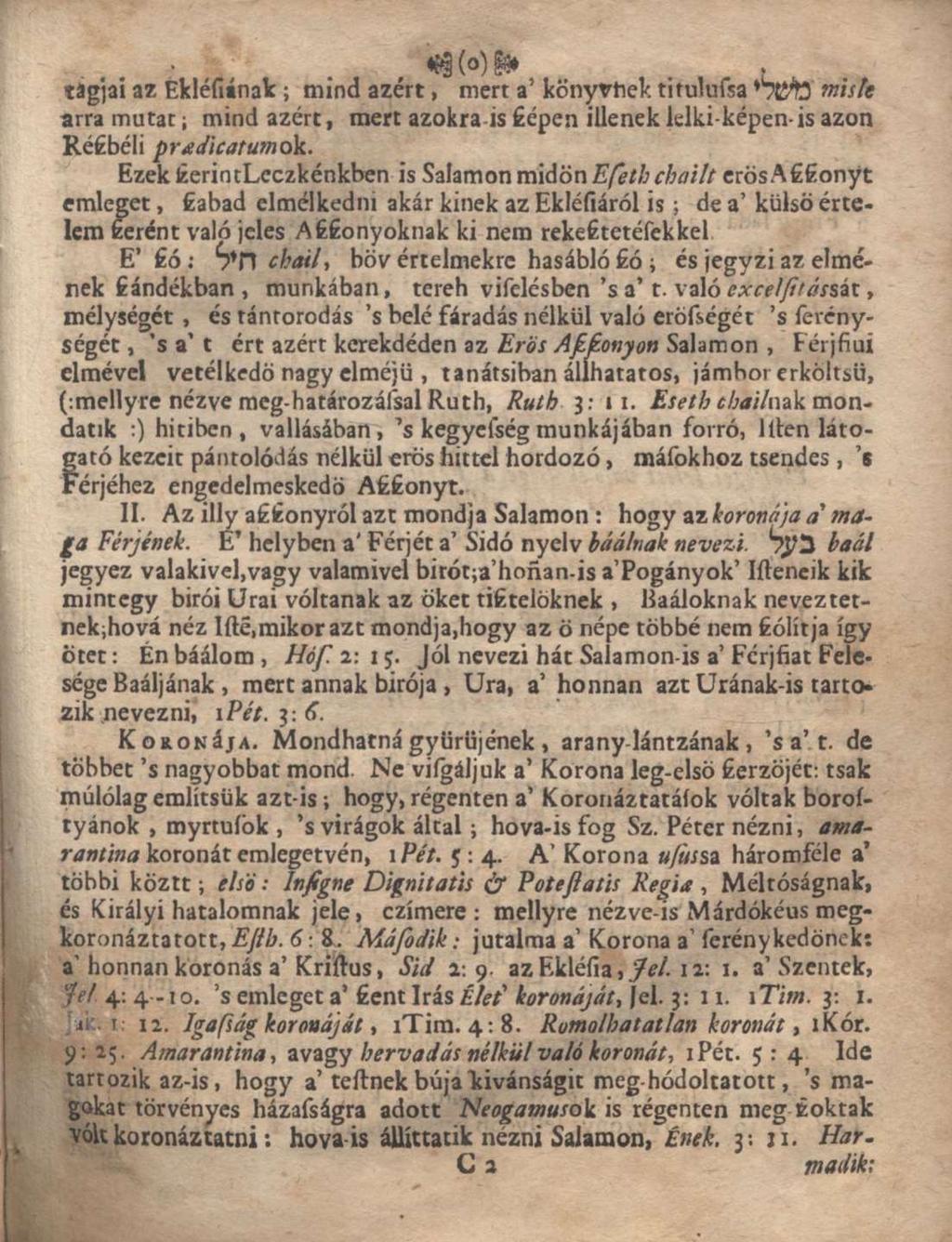 tagjai az Ékléfíának ; mind azért, mert a' könyvhek titulussa ^títá mistc arra mutat; mind azért, mert azokra isszépenillenek lelki-képen-is azon RéÉbéli prjdicatumok.
