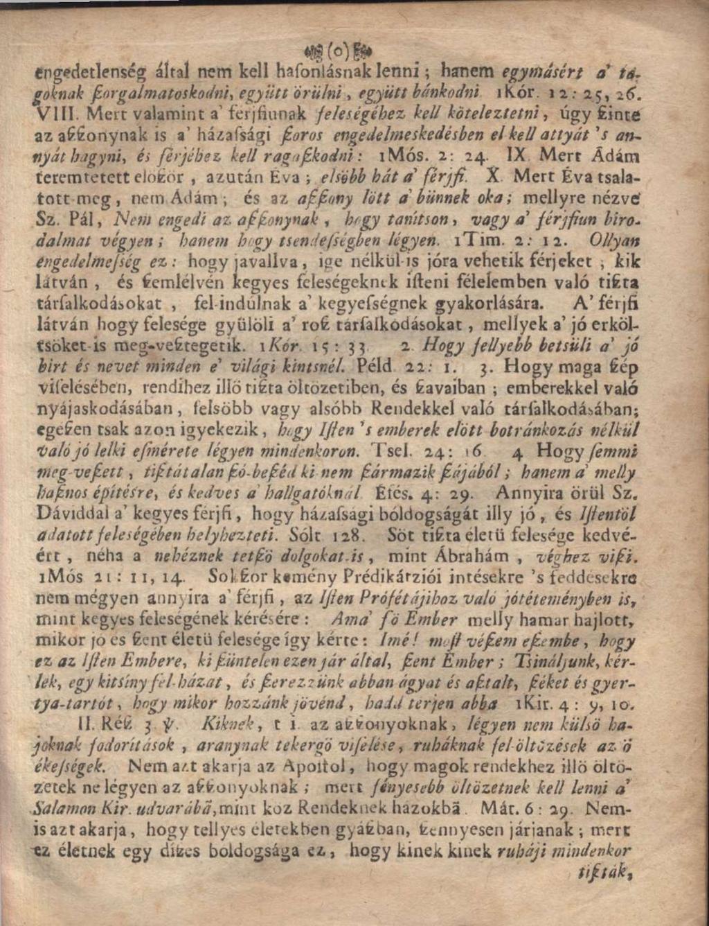 engedetlenség altal nem kell hafonlásnak lenni; hanem egymásért a tágoknak forgalmatoskodni, együtt őrülni, együtt bánkódni ikór 1 2. 2 VIII.