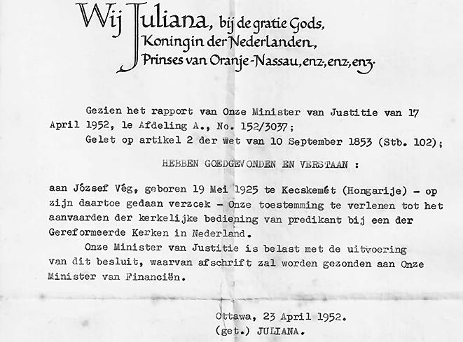 4. kép. Végh József a holland igazságügy-miniszter felterjesztése alapján Julianna királynő jóváhagyásával a szigorú holland református egyház lelkésze lett 1952-ben 55 val járó nehézségeket is.