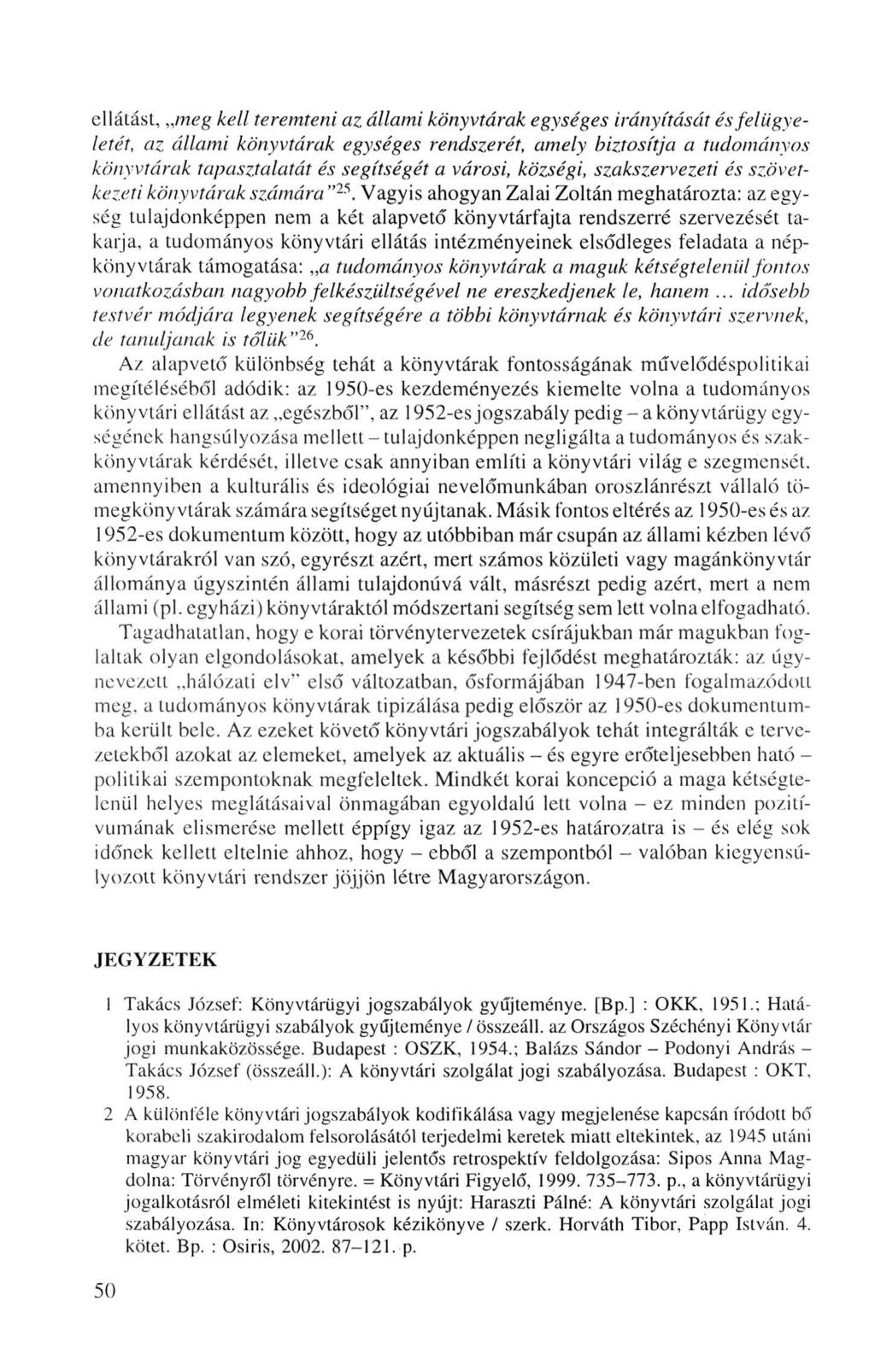 ellátást, meg kell teremteni az.