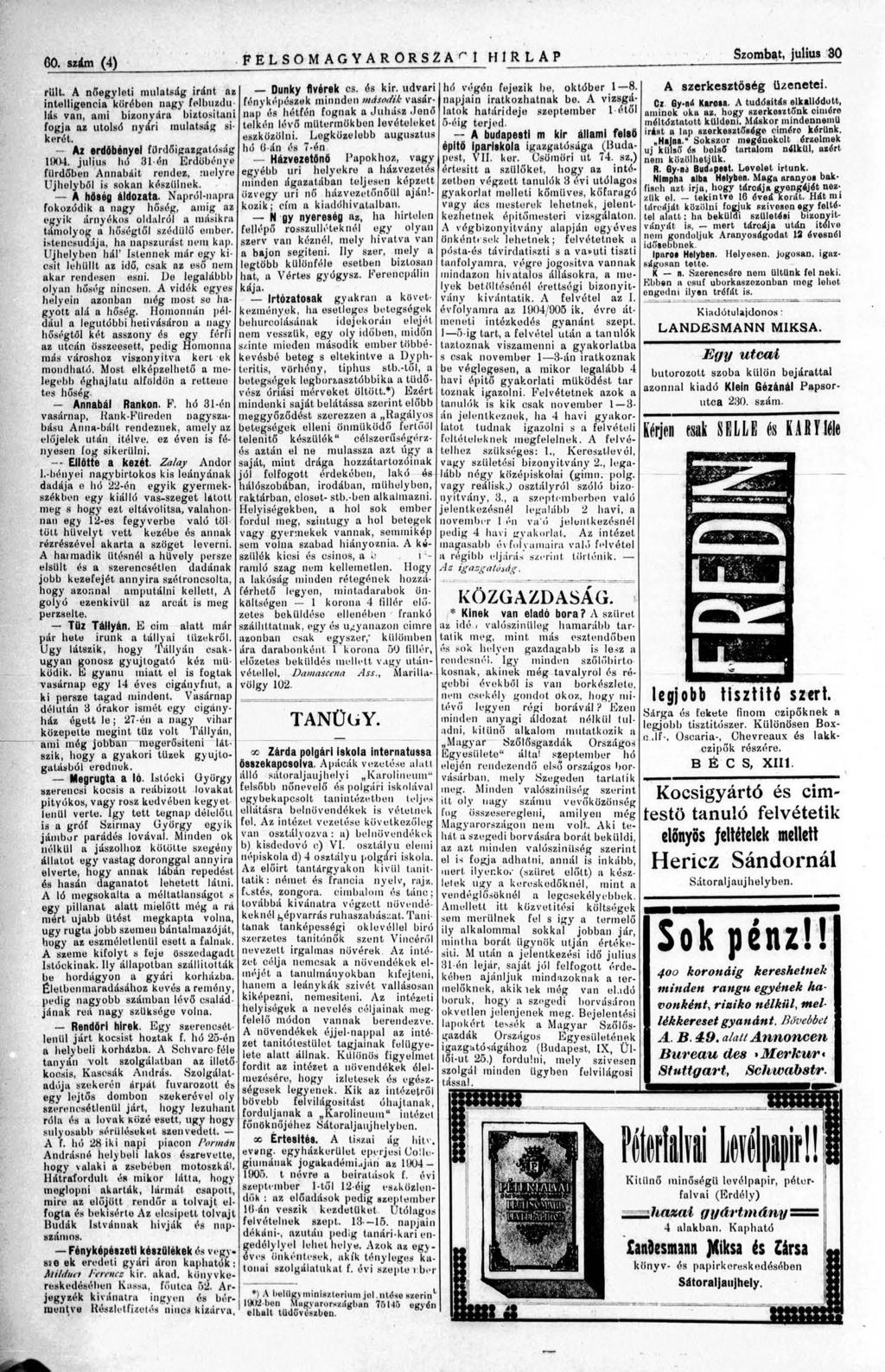 Co. s, (4) FELSOMAGVARORSZA I H ÍR LAP Szombat, julius 30 rillt. A nőegyleti mulatság iránt az Dunky fivérek cs. és kir udvari hó végón fejezik be, október 1 8.