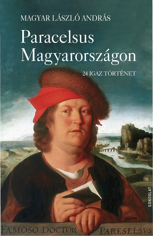 KÖZTÜNK ÉLNEK / LIVING AMONG US 42 A címadó Paracelsus Magyarországgal kapcsolatos vonatkozásainak több mint húsz oldalt szentel a szerző.