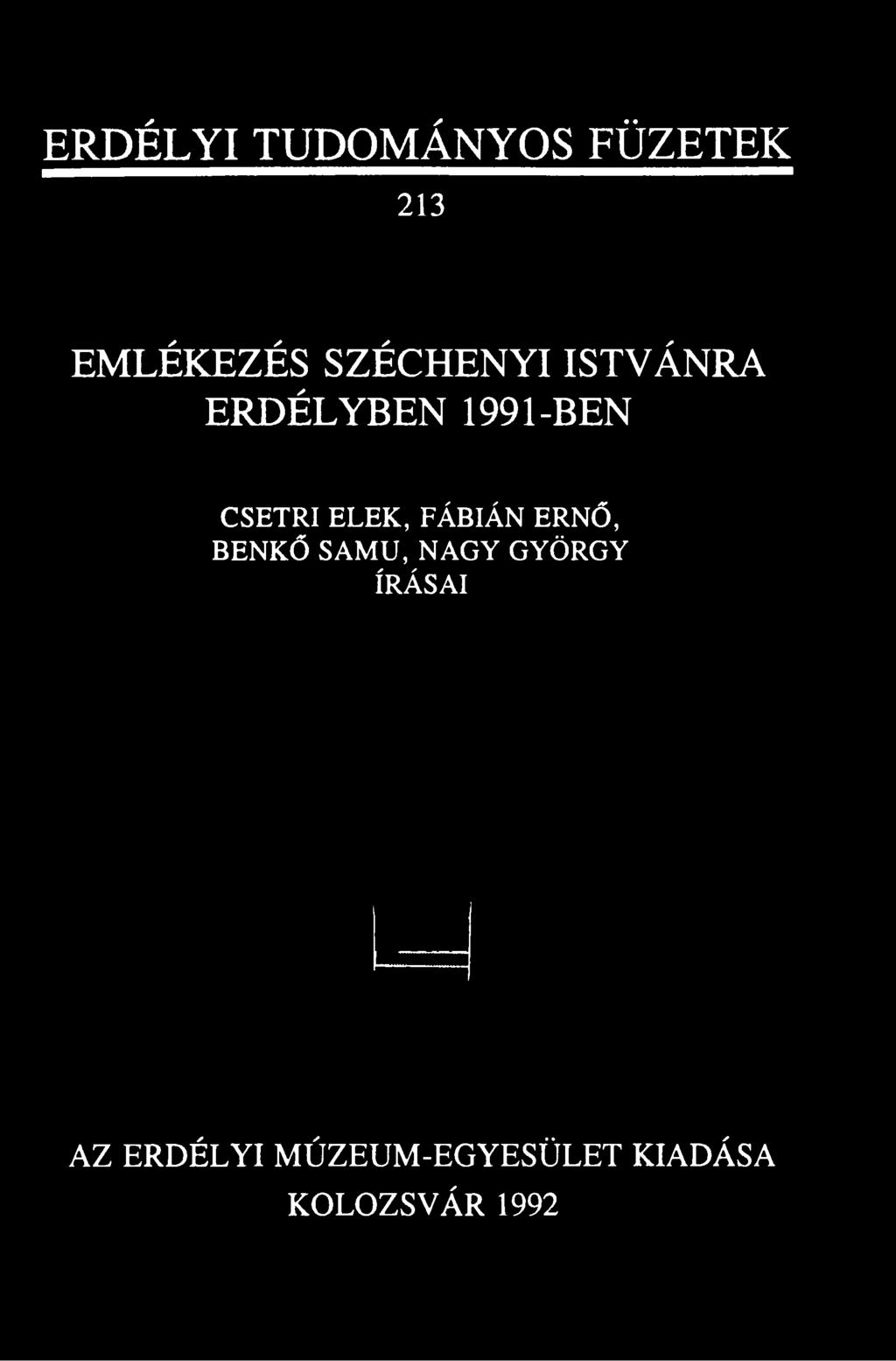 EMLÉKEZÉS SZÉCHENYI ISTVÁNRA ERDÉLYBEN 1991-BEN