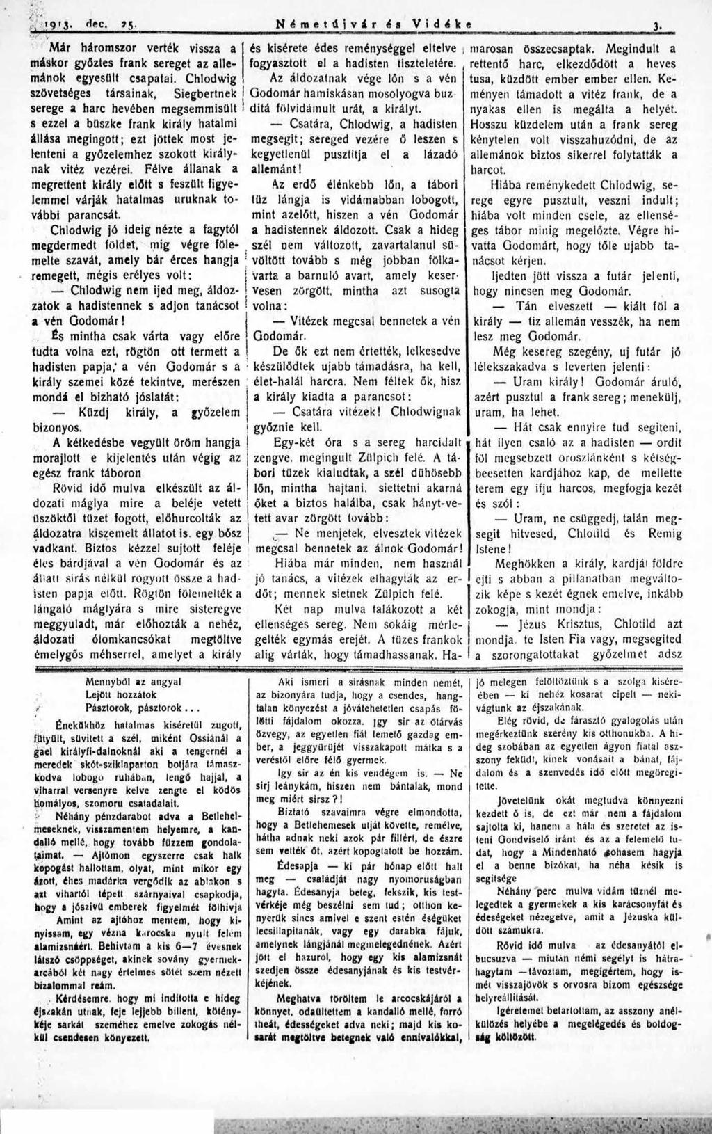 ' 9 ' 3- dec. 75. Már háromszor verték vissza a máskor győztes frank sereget az allemánok egyesült csapatai.