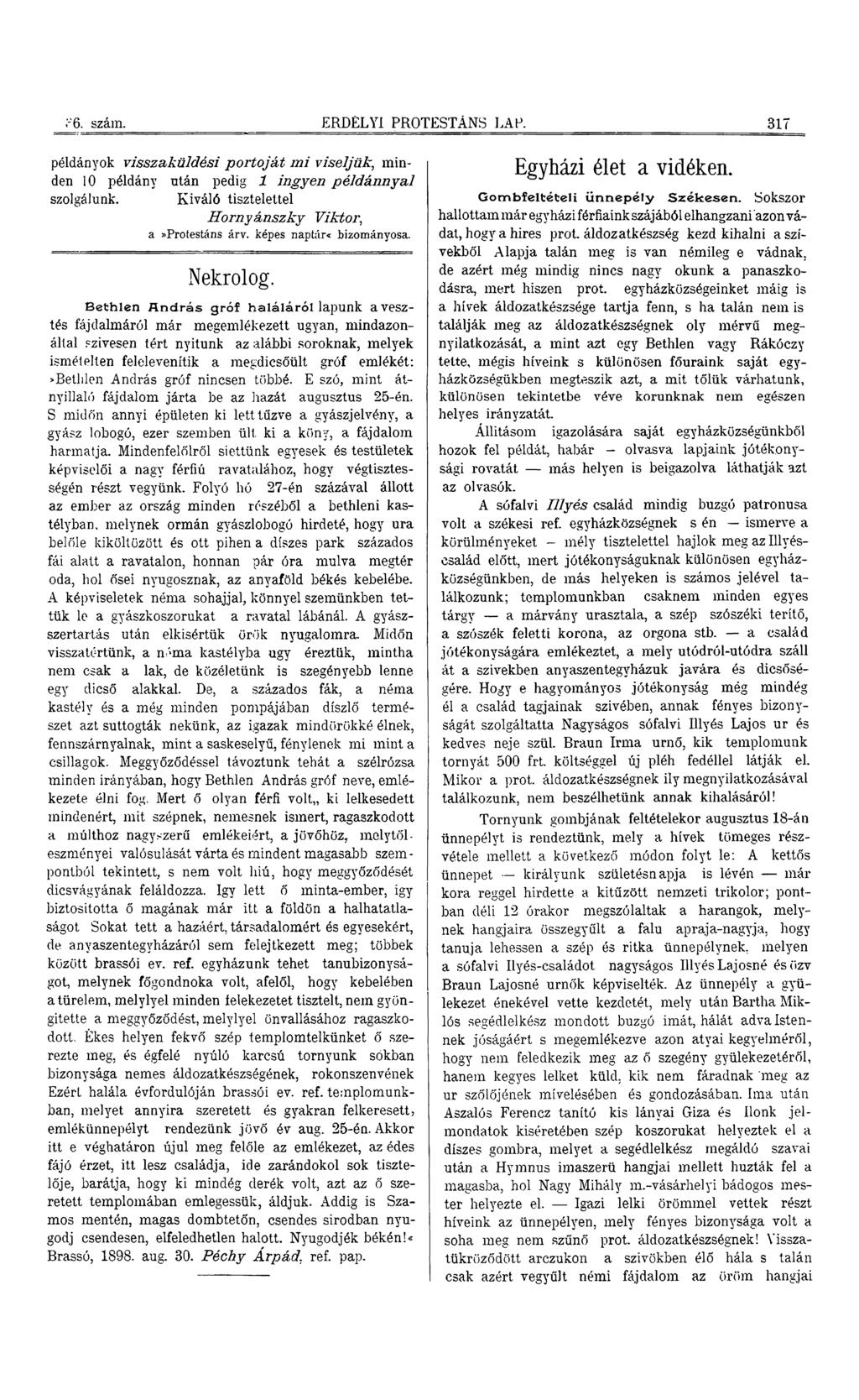 r'6. szám. ERDÉLYI PROTESTÁNS LAP. 317 példányok visszaküldési portóját m i viseljük, minden 10 példány után pedig 1 ingyen példánnyal szolgálunk.