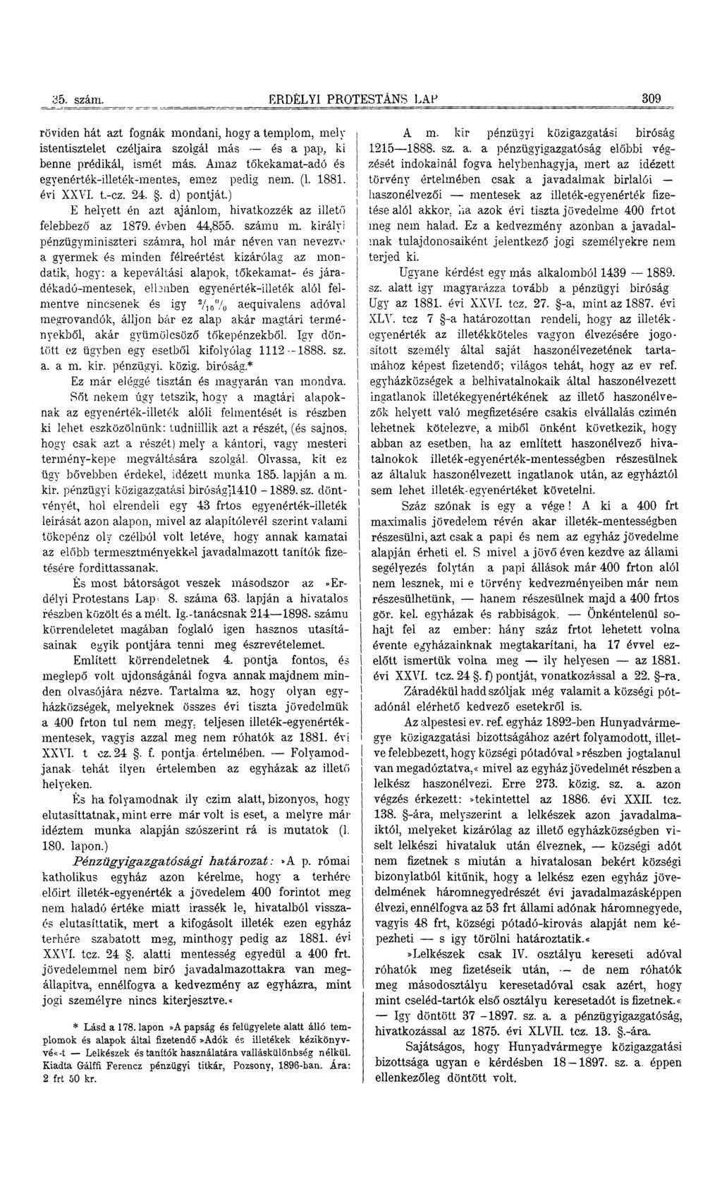 35. szám. ERDÉLYI PROTESTÁNS LAP 309 röviden hát azt fognák mondani, hogy a templom, mely A m.