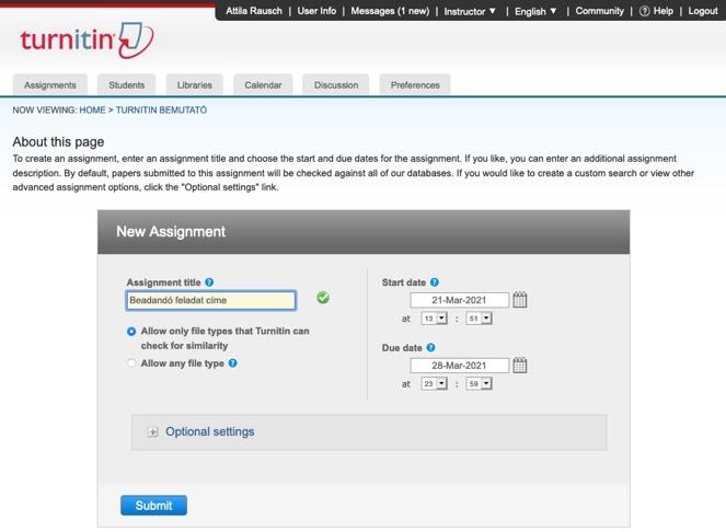 kezdetét és végét. Szintén alapbeállítás, hogy csak a Turnitin által ellenőrizhető fájltípusokat fogadjon majd el.