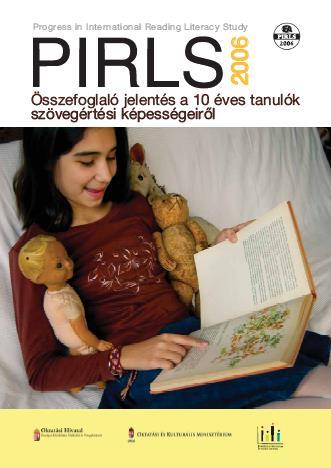 PIRLS-vizsgálat eredményei (2006) a 4. évfolyamon tanuló magyar diákok szövegértési képessége nemzetközi viszonylatban kifejezetten jó, hazánk minden eredménymutatóban az élmezőnyben található.